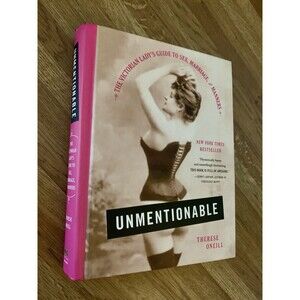 Unmentionable: The Victorian Lady's Guide to Sex, Marriage